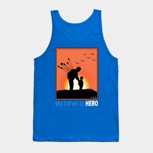 My father is hero Tank Top